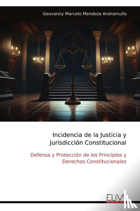 Andramuño, Geovanny Marcelo Mendoza - Incidencia de la Justicia y Jurisdicción Constitucional