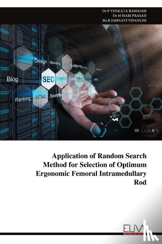 Ramaiah, P Venkata - Application of Random Search Method for Selection of Optimum Ergonomic Femoral Intramedullary Rod