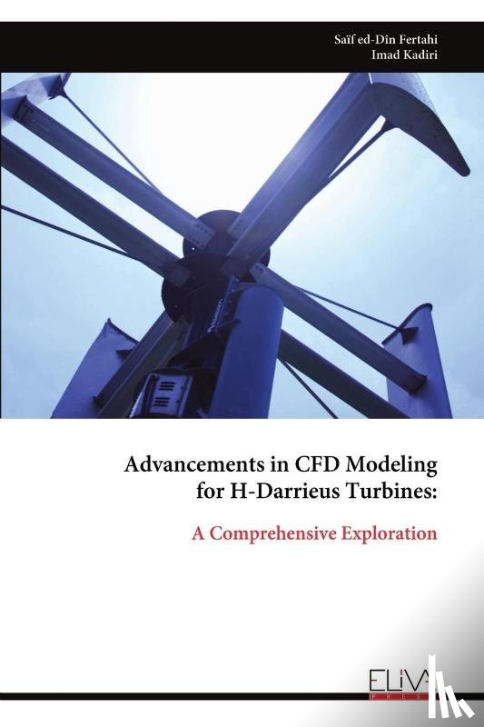 Ed-Dîn Fertahi, Saïf - Advancements in CFD Modeling for H-Darrieus Turbines