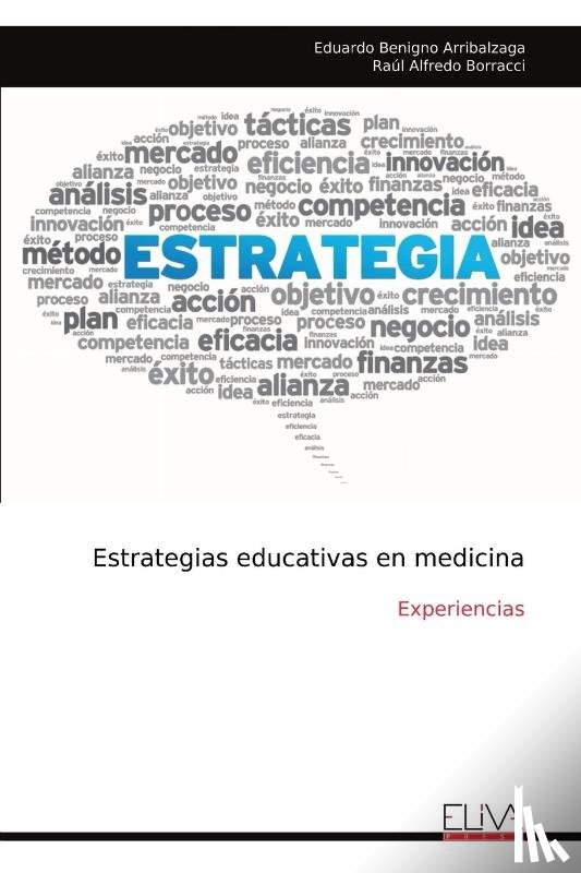 Arribalzaga, Eduardo Benigno - Estrategias educativas en medicina