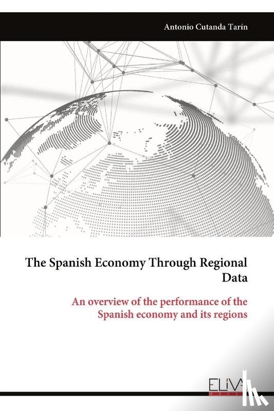 Tarín, Antonio Cutanda - The Spanish Economy Through Regional Data