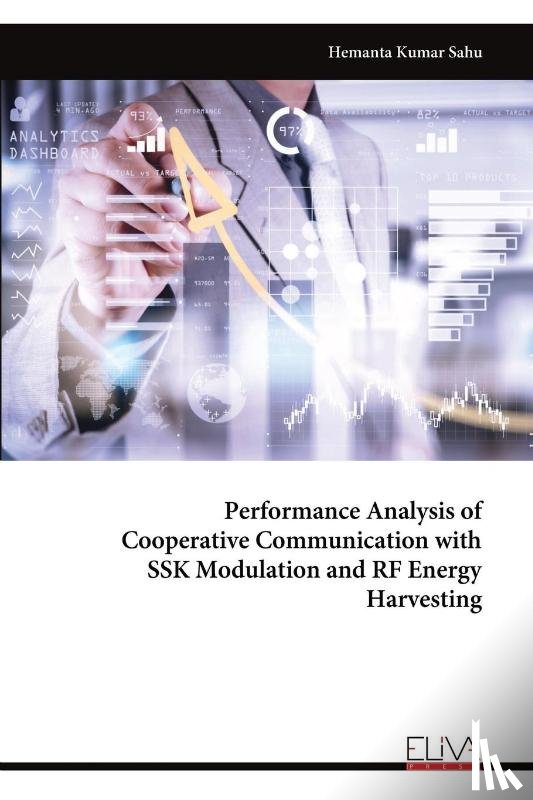 Sahu, Hemanta Kumar - Performance Analysis of Cooperative Communication with SSK Modulation and RF Energy Harvesting
