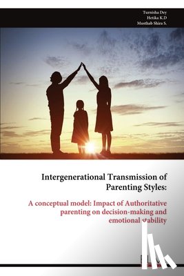 Dey, Turnisha - Intergenerational Transmission of Parenting Styles
