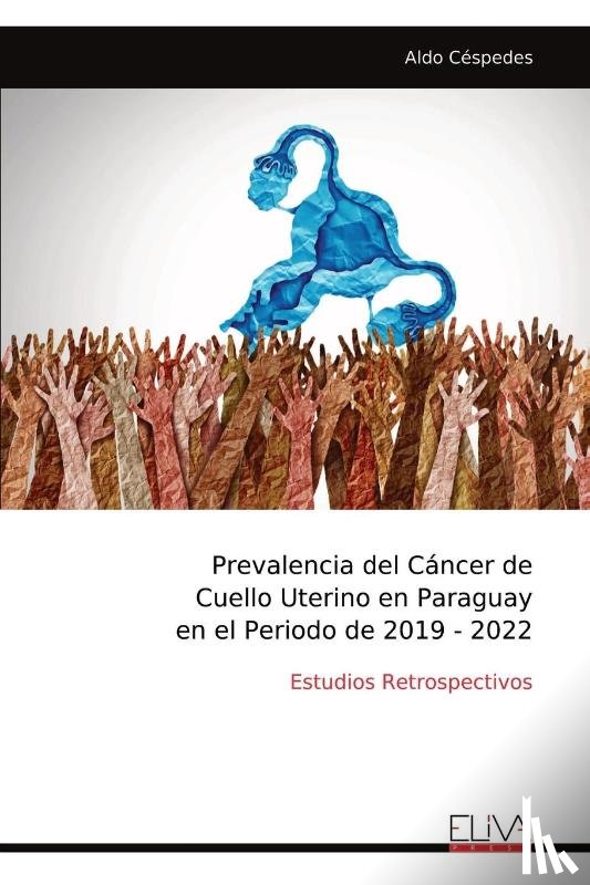 Céspedes, Aldo - Prevalencia del Cáncer de Cuello Uterino en Paraguay en el Periodo de 2019 - 2022