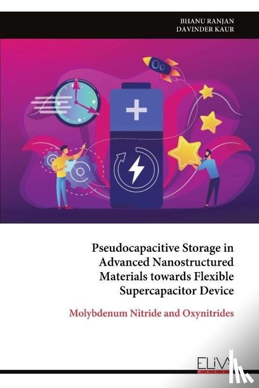 Ranjan, Bhanu - Pseudocapacitive Storage in Advanced Nanostructured Materials towards Flexible Supercapacitor Device