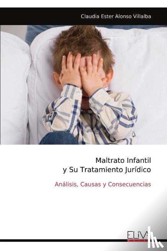 Alonso Villalba, Claudia Ester - Maltrato Infantil y Su Tratamiento Jurídico