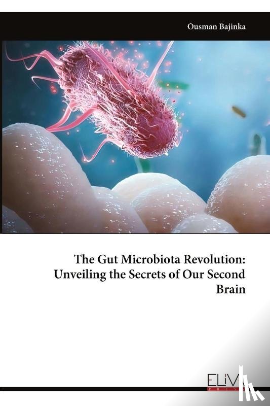 Bajinka, Ousman - The Gut Microbiota Revolution