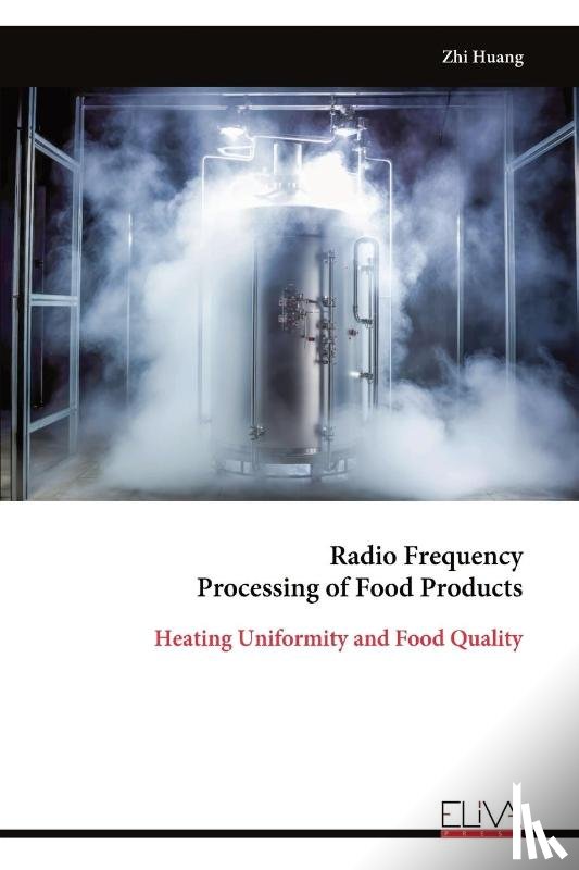Huang, Zhi - Radio Frequency Processing of Food Products