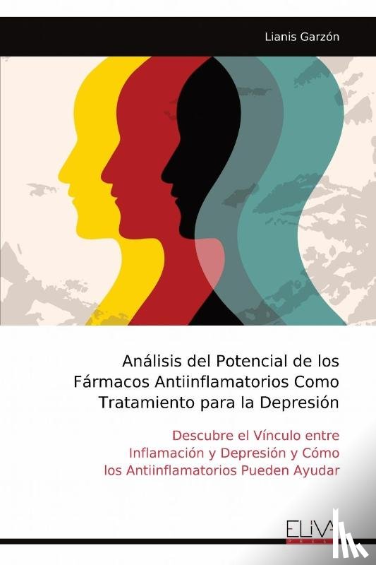 Garzón, Lianis - Análisis del Potencial de los Fármacos Antiinflamatorios Como Tratamiento para la Depresión