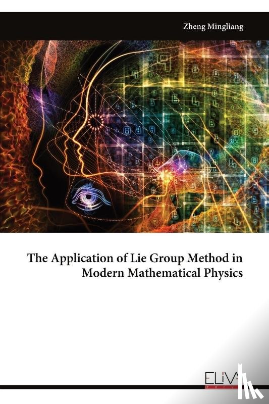 Mingliang, Zheng - The Application of Lie Group Method in Modern Mathematical Physics