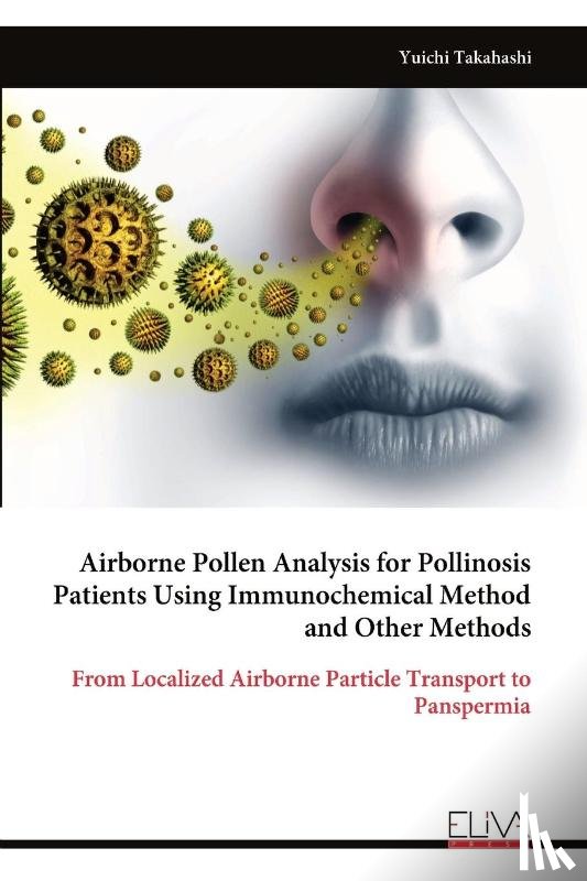 Takahashi, Yuichi - Airborne Pollen Analysis for Pollinosis Patients Using Immunochemical Method and Other Methods