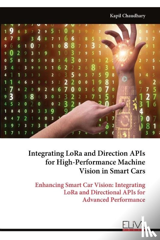 Chaudhary, Kapil - Integrating LoRa and Direction APIs for High-Performance Machine Vision in Smart Cars