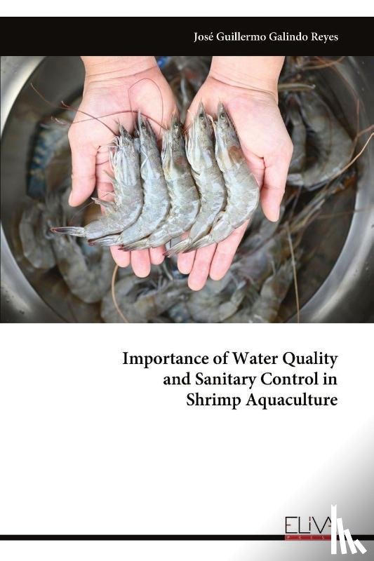 Galindo Reyes, José Guillermo - Importance of Water Quality and Sanitary Control in Shrimp Aquaculture