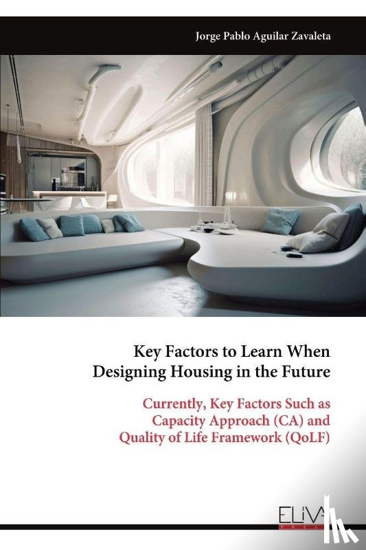 Zavaleta, Jorge Pablo Aguilar - Key Factors to Learn When Designing Housing in the Future