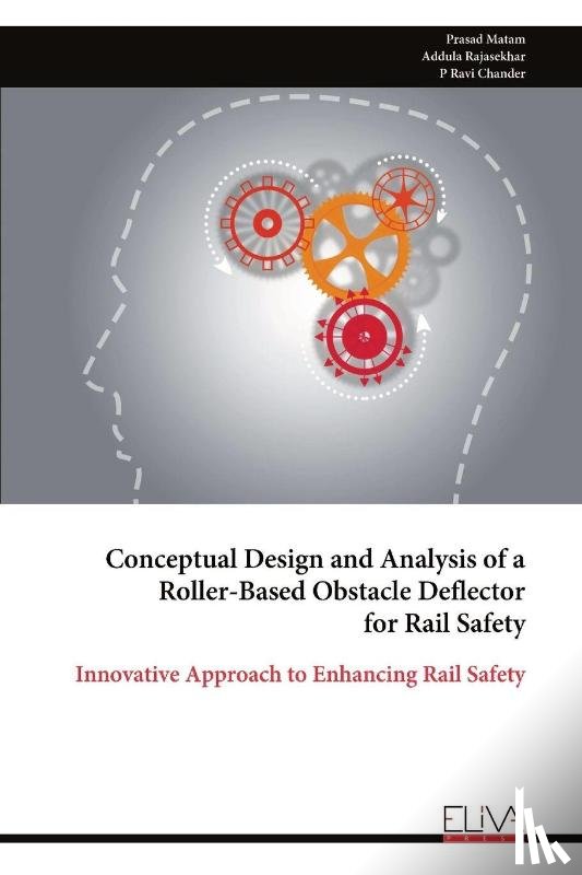 Matam, Prasad - Conceptual Design and Analysis of a Roller-Based Obstacle Deflector for Rail Safety
