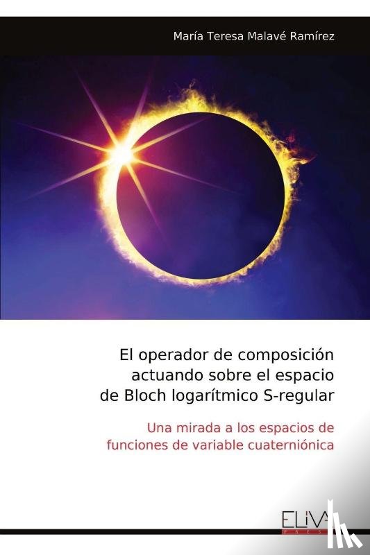 Ramírez, María Teresa Malavé - El operador de composición actuando sobre el espacio de Bloch logarítmico S-regular