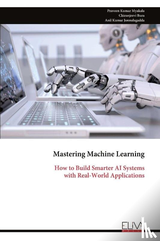 Myakala, Praveen Kumar - Mastering Machine Learning