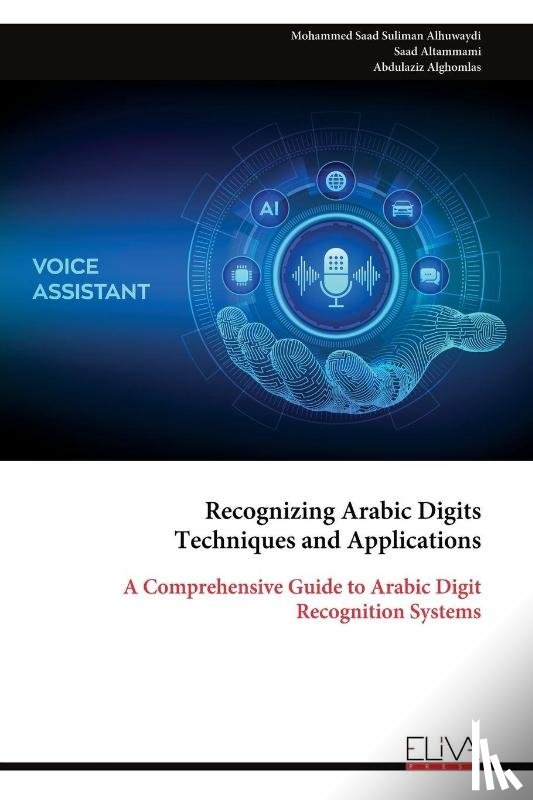 Alhuwaydi, Mohammed Saad Suliman - Recognizing Arabic Digits Techniques and Applications