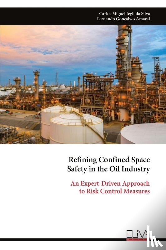Iegli da Silva, Carlos Miguel - Refining Confined Space Safety in the Oil Industry