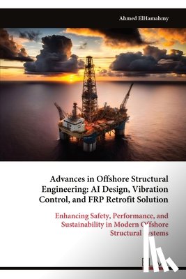 ElHamahmy, Ahmed - Advances in Offshore Structural Engineering