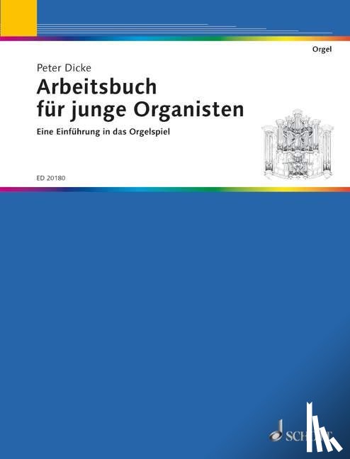 Dicke, Peter - Arbeitsbuch für junge Organisten