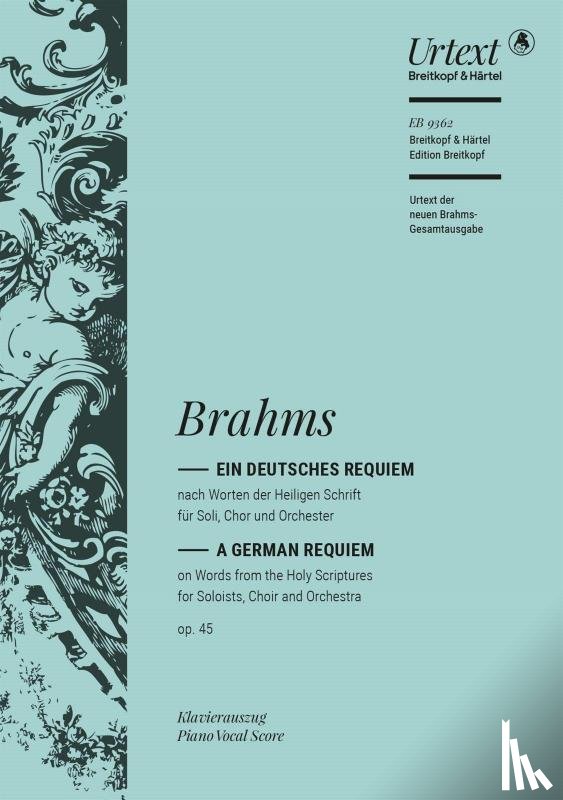 Brahms, Johannes - Ein deutsches Requiem op. 45 (Urtext der neuen Brahms-Gesamtausgabe; Klavierauszug vom Komponisten)