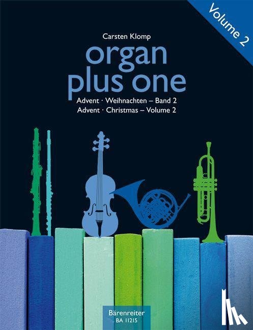  - organ plus one: Advent / Weihnachten, Band 2 (Originalwerke und Bearbeitungen für Gottesdienst und Konzert)