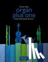  - organ plus one (Originalwerke und Bearbeitungen für Gottesdienst und Konzert)