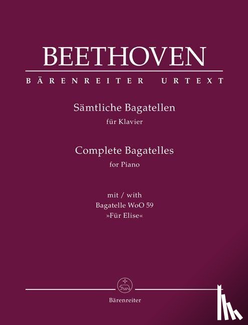 Beethoven, Ludwig van - Sämtliche Bagatellen für Klavier (mit Bagatelle WoO 59 "Für Elise")