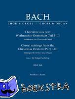 Bach, Johann Sebastian - Chorsätze aus dem Weihnachts-Oratorium Teil I-III, BWV 248