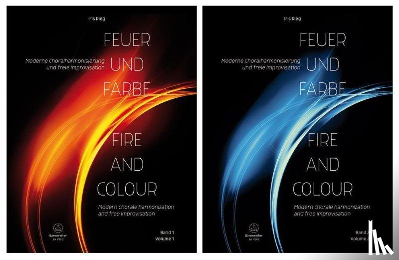 Rieg, Iris - Feuer und Farbe / The Colours of Fire -Moderne Choralharmonisierung und freie Improvisation / Modern chorale harmonization and free improvisation-