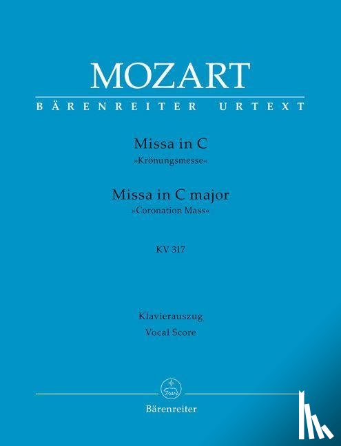 Mozart, Wolfgang Amadeus - Missa in C KV 317 "Krönungsmesse"