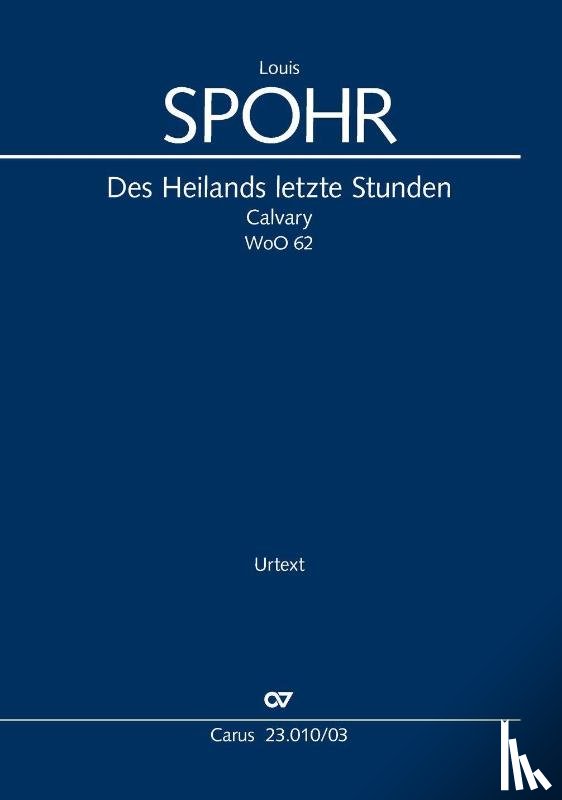 Spohr, Louis - Des Heilands letzte Stunden (Klavierauszug)