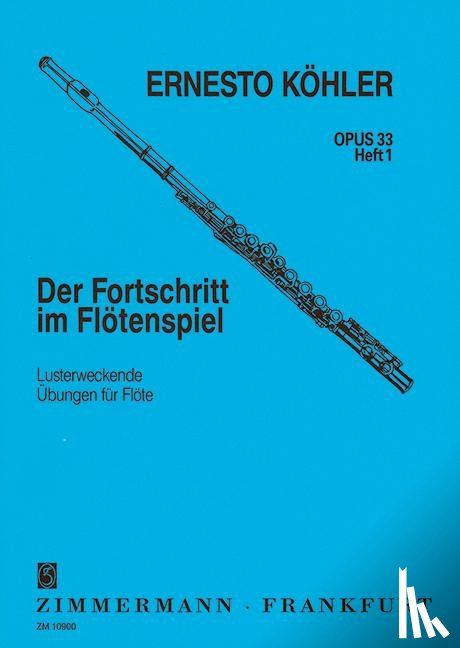 Köhler, Ernesto - Der Fortschritt im Flötenspiel op. 33 Bd. 1