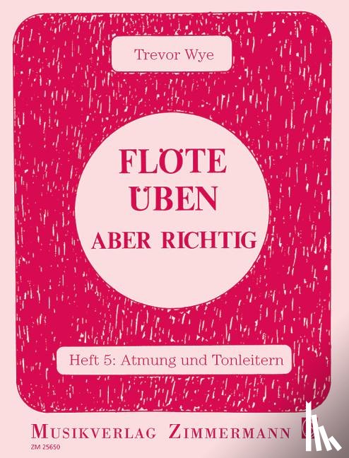 Wye, Trevor - Flöte üben - aber richtig 5
