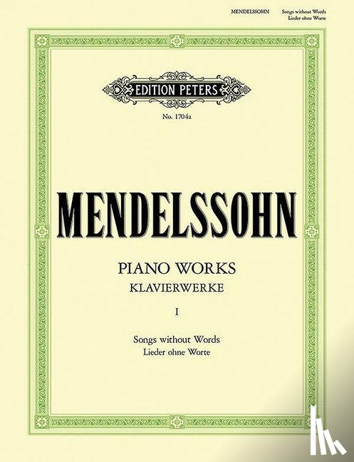 Mendelssohn Bartholdy, Felix - Klavierwerke, Band 1: Lieder ohne Worte