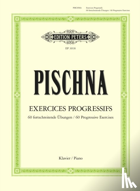 Pischna, Johann - Exercices Progressifs (60 Progressive Exercises): For Piano