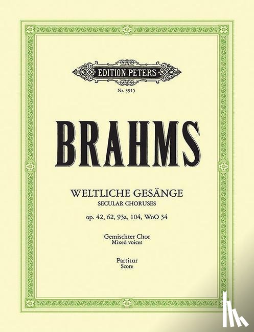 Brahms, Johannes - Weltliche a-cappella Gesänge