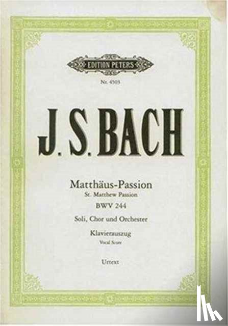 Bach, Johann Sebastian - Matthäus-Passion BWV 244
