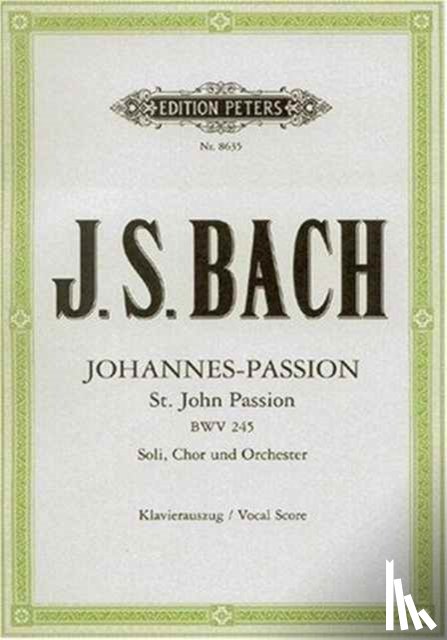 Bach, Johann Sebastian - Johannes-Passion BWV 245 / URTEXT