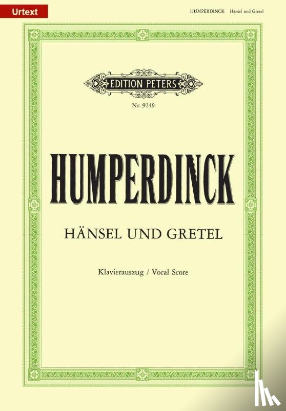 Humperdinck, Engelbert, Wette, Adelheid - Hänsel und Gretel (Oper in 3 Akten)