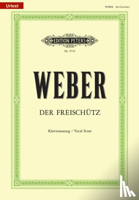 Weber, Carl Maria von - Der Freischütz (Oper in 3 Akten) op. 77 / URTEXT