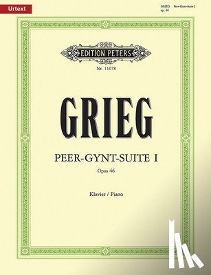 Grieg, Edvard, Ebbe, Dag - Peer Gynt Suite No. 1 Op. 46 (Arranged for Piano by the Composer)