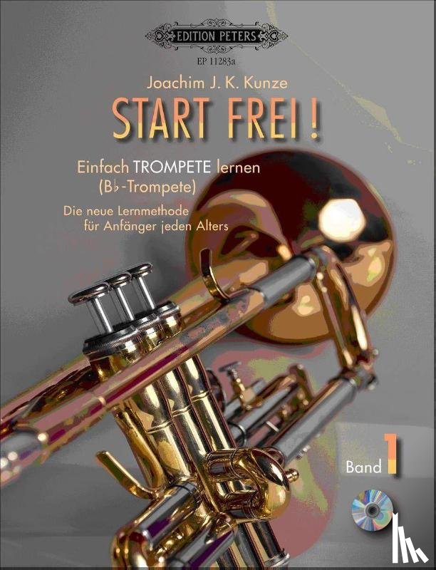Kunze, Joachim J. K. - Start frei! Einfach Trompete lernen