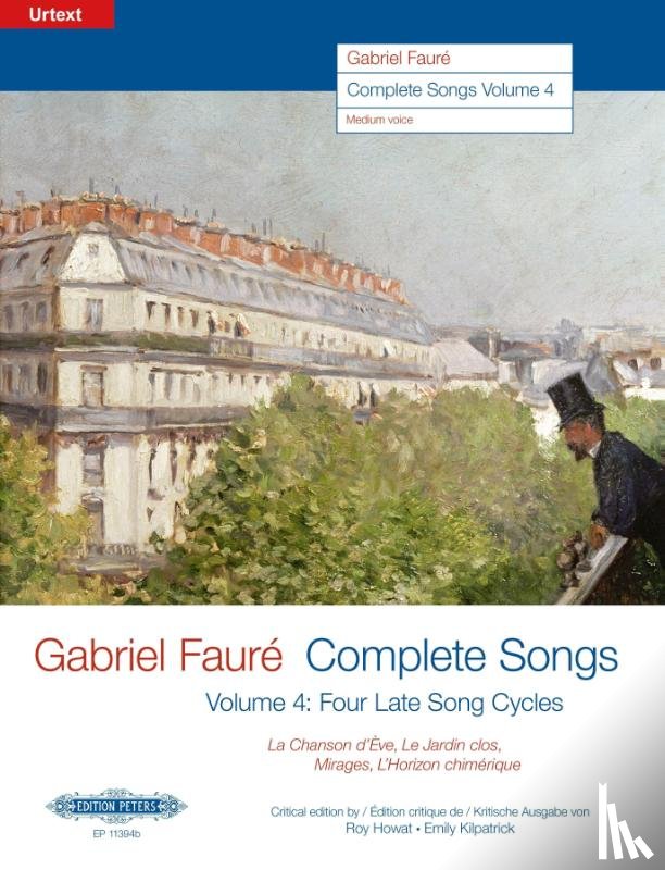 Fauré, Gabriel - Complete Songs / Sämtliche Lieder (19061921), Band 4 -Ausgabe für Mittlere Singstimme und Klavier-