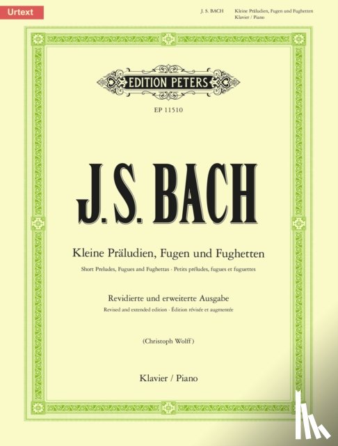 Bach, Johann Sebastian, Bach, Wilhelm Friedemann - Kleine Präludien, Fugen und Fughetten -Revidierte und erweiterte Ausgabe- (in chronologischer Anordnung)