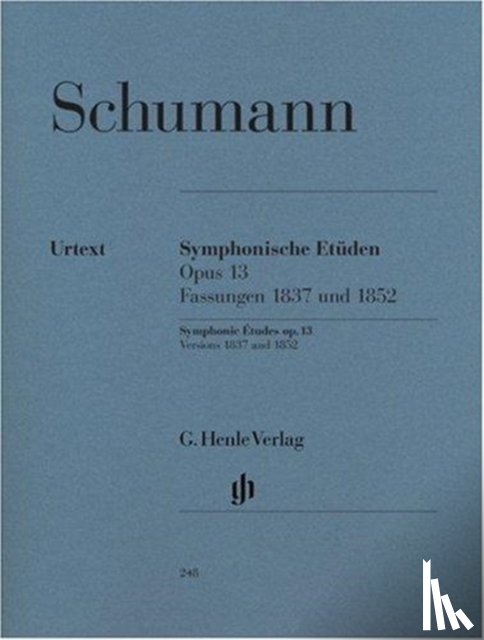 Schumann, Robert - Schumann, Robert - Symphonische Etüden op. 13, Fassungen 1837 und 1852