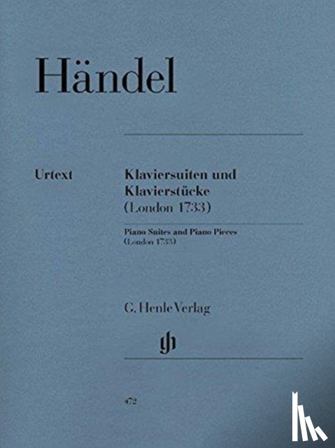 Händel, Georg Friedrich - Händel, Georg Friedrich - Klaviersuiten und Klavierstücke (London 1733)