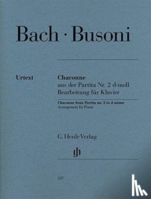 Bach, Johann Sebastian, Busoni, Ferruccio - Chaconne aus der Partita Nr. 2 d-moll BWV 1004