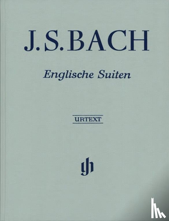 Bach, Johann Sebastian - Johann Sebastian Bach - Englische Suiten BWV 806-811